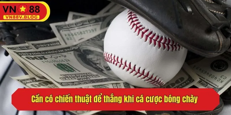 Cần có chiến thuật để thắng khi cá cược bóng chày 
