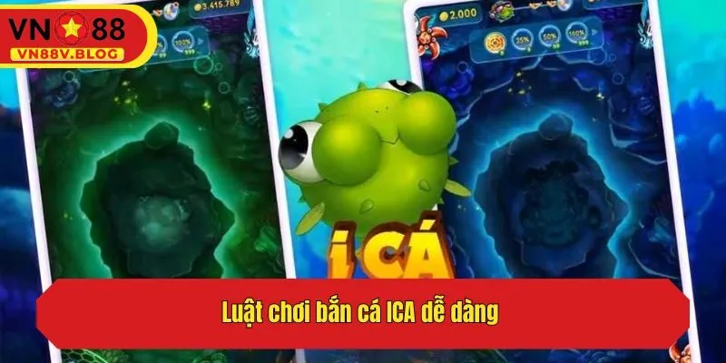 Luật chơi bắn cá ICA dễ dàng 