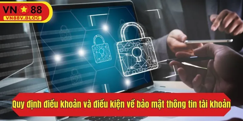Quy định về bảo mật thông tin tài khoản