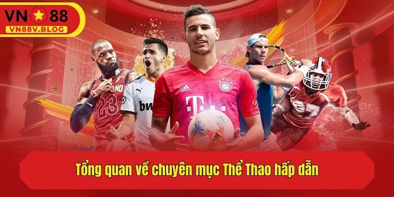 Tổng quan về chuyên mục Thể Thao hấp dẫn tại sân chơi cá cược