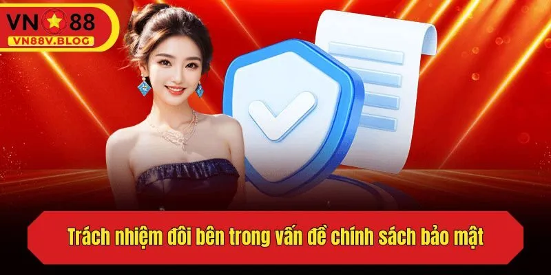 Trách nhiệm đôi bên trong vấn đề bảo mật